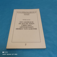 Schauspielhaus Bochum - Peter Hacks - Ein Gespräch Im Hause Stein über Den Abwesenden Herrn Von Goethe - Gedichten En Essays