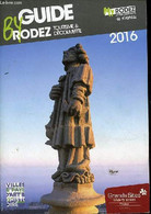 Guide By Rodez Tourisme & Découverte 2016. - Collectif - 2016 - Midi-Pyrénées