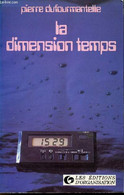 La Dimension Du Temps - Gestion Du Temps - Délégation - Prise De Décision. - Dufourmantelle Pierre - 1989 - Buchhaltung/Verwaltung