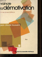 Vaincre La Démotivation Par Une Politique Adaptée - Un Cas Concret : Sopalin. - Toussaint Jean-Claude - 1987 - Comptabilité/Gestion