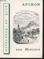 Extrait Du Dictionnaire Statistique Du Département Du Cantal : Apchon, Son Histoire - Riom-ès-montagnes - Deribier-du-Ch - Auvergne