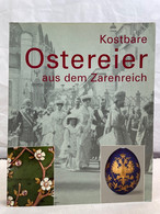 Kostbare Ostereier Aus Dem Zarenreich. - Sonstige & Ohne Zuordnung