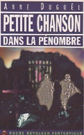 Petite Chanson Dans La Pénombre De Anne Duguël (1996) - Fantastic