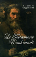 Le Testament Rembrandt De Guggenheim-a (2006) - Historique
