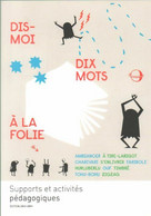 Dis-moi Dix Mots. A La Folie De Collectif (2013) - Non Classés