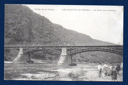 08. Hautes-Rivières. Le Pont De La Semoy. 1906 - Sonstige & Ohne Zuordnung