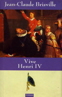 Vive Henri IV De Jean-Claude Brisville (2002) - Historique
