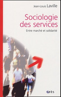 Sociologie Des Services : Entre Marché Et Solidarité De Jean-Louis Laville (2005) - Sciences