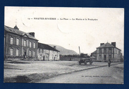 08. Hautes-Rivières. La Place. La Mairie Et Le Presbytère. 1906 - Autres & Non Classés