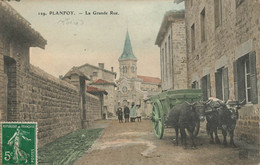 Planfoy * La Grande Rue Du Village * Attelage De Boeufs - Other & Unclassified