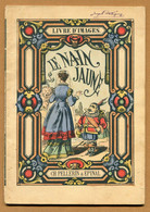 IMAGES PELLERIN  (EPINAL) : " LE NAIN JAUNE " - 1801-1900