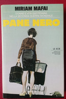 PANE NERO, Donne E Vita Quotidiana Nella II Guerra Mondiale - Miriam Mafai - Mondadori 1987 - Pag. 278 - Weltkrieg 1939-45