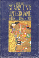 Glanz Und Untergang WIEN  1866 - 1938; Hilde Spiel - 4. 1789-1914