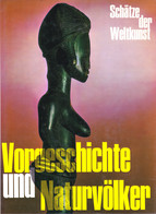 Schätze Der Weltkunst "Vorgeschichte Und Naturvölker; 1967 - Pintura & Escultura