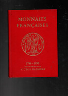 CATALOGUE MONNAIES FRANCAISE 1789-1993 11 éme EDITION 1993 PAR VICTOR GADOURY - Livres & Logiciels