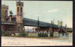 Deustchland - 1902 - Poskarte - Eisenbahnbrücke - Koeln