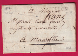 MARQUE FRANC DE TOULON 1787 LENAIN N°11 POUR MARSEILLE INDICE 16 LETTRE COVER - 1701-1800: Vorläufer XVIII