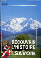 Découvrir L'histoire De Savoie. - M.Hudry & J.Châtel & A.Béruard & A.Favre - 1990 - Rhône-Alpes