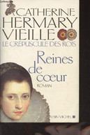 Le Crépuscule Des Rois - Tome 2 : Reines De Coeur - Hermary-Vieille Catherine - 2003 - Historique