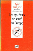 (Livres). Medecine. Que Sais-je N° 3343 Les Systèmes De Sante En Europe 1998 Santé Publique - Gezondheid