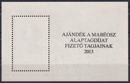 ** 2013 73. Bélyegnap - Hunphilex Nemzetközi Bélyegkiállítás Emlékív Hátoldalán "AJÁNDÉK A MABÉOSZ ALAPTAGDÍJAT FIZETŐ T - Other & Unclassified