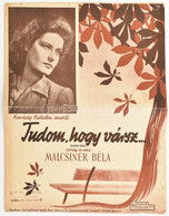 1942 Malcsiner Béla: Tudom, Hogy Vársz... Slow-dal. Énekli: Karády Katalin. Bp., Violin Zeneműkiadó Kft., (3) P. Kisebb  - Other & Unclassified