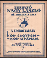 Cca 1923 Thurzó Nagy László: A Zborói Várban. Köd Előttem - Köd Utánam. - - Két Irredenta Dala. A Szövegeket írta: Sassy - Other & Unclassified