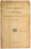 1896 Szabályrendelet A Vásárcsarnokok életbeléptetése, üzeme és Szervezete Tárgyában. Bp., Pesti Könyvnyomda Rt., 44 P.  - Unclassified