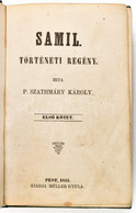 P. Szathmáry Károly: Samil. I-II. Köt. [Egybekötve.]Pest, 1855, Müller Gyula, 1 (címkép) T. +4+206+2+3-16 P.; 1 (címkép) - Unclassified