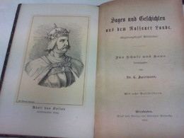 Sagen Und Geschichten Aus Dem Nassauer Lande ( Regierungsbezirk Wiesbaden ) - Für Schule Und Haus - Contes & Légendes