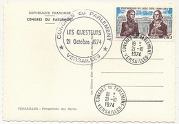 FRANCE - CPM Affr 0,45 Code Civil, Cad "Congrès Du Parlement Versailles" 21/10/1974 + Questeurs / Perspective Des Salles - Commemorative Postmarks