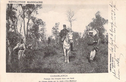 CPA - MILITARIAT - Révolution Marocaine - CASABLANCA - Passage Des Troupes Dans Une Forêt De Chênes Lièges Aïn Mekkoun - Patriottisch