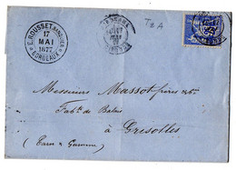 1877--lettre De BORDEAUX-Gironde Pour GRISOLLES- Tarn Et Garonne Type Sage  25c ...( MONTAUBAN).......à Saisir - 1877-1920: Période Semi Moderne