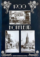 * Collection 1900 HONFLEUR * Réalisé Par A. FILDIER Avec Les Cpa De Sa Collection - Libros & Catálogos