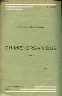 Chimie Organique - Tome 2 : Fonctions Univalentes, Fonctions Bivalentes Simples. - R.Quelet - 0 - Sciences