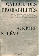 Calcul Des Probabilités - Exercices - Collection Méthodes. - Krief Albert & Lévy Shemaya - 1972 - Non Classés