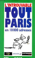 L'introuvable Tout Paris En 10 000 Adresses. - Collectif - 1997 - Ile-de-France
