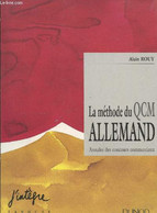 La Méthode Du QCM Allemand : Annales Des Concours Commerciaux (Collection "J'intègre - Langues") - Rouy Alain - 1994 - Sonstige & Ohne Zuordnung
