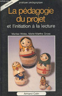 La Pédagogie Du Projet Et L'initiation à La Lecture (Collection "Pratique Pédagogique - Maternelle" N°69) - Weiss Marlis - Non Classés