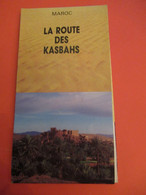 Document Ancien/MAROC/Route Des KASBAHS /Carte  Et Présentation Illustrée/ Office  Marocain Du Tourisme/1989   PGC464 - Tourism Brochures