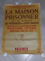 AFFICHE "VALENCE, La Maison Du Prisonnier - 1941" - 60x79 - En L'état - - Afiches