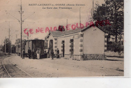 87- ST SAINT LAURENT SUR GORRE - LA GARE DES TRAMWAYS  TRAMWAY - EDITEUR BONTEMPS - Saint Laurent Sur Gorre