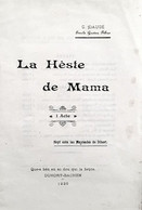 * LA HESTE DE MAMA *1 Acte/ HEY ENTA LAS MAYNADES DE DIHORT Par Césaire DAUGE/E.O.1920 - Théâtre