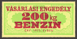 Oil Fuel Gasoline Benzin -  Voucher Revenue / 1975 HUNGARY - 200 Kg - MNH - Label Vignette Cinderella Tax Revenue - Fiscali