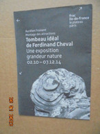 Aurelien Froment Montage Des Attractions : Tombeau Ideal De Ferdinand Cheval Une Exposition Grandeur Nature..... - Affiches