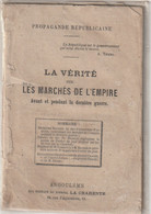 ***  Propagande Républicaine  LA VERITE SUR LES MARCHES DE L'EMPIRE éd La Charente Angouleme1878 Histoire 9x15cm - 1801-1900