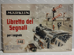 Italy Railway Modeling Modellismo Ferroviario. Brochure MARKLIN Libretto Dei Segnali 446 Signal Book. - Altri & Non Classificati