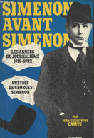 Simenon Avant Simenon - Les Années De Journalisme 1919-1922 - Camus Jean-Christophe - 1989 - Simenon