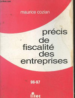 Précis De Fiscalité Des Entreprises 96-97 - Cozian Maurice - 1996 - Contabilidad/Gestión