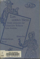 Les Contes Bleus (Collection "Bibliothèque Bleue") - Bollème Geneviève, Andriès Lise, Collectif - 1983 - Contes